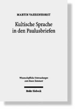 Kultische Sprache in den Paulusbriefen