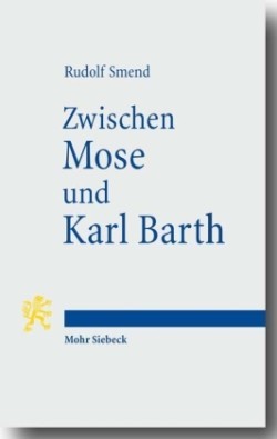 Zwischen Mose und Karl Barth