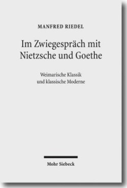 Im Zwiegespräch mit Nietzsche und Goethe