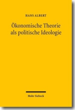 Ökonomische Theorie als politische Ideologie