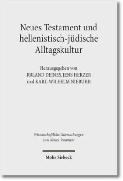 Neues Testament und hellenistisch-jüdische Alltagskultur