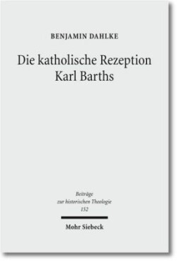 Die katholische Rezeption Karl Barths