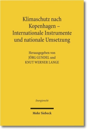 Klimaschutz nach Kopenhagen - Internationale Instrumente und nationale Umsetzung