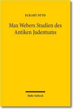 Max Webers Studien des Antiken Judentums