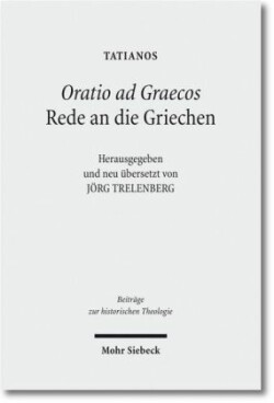 Oratio ad Graecos / Rede an die Griechen