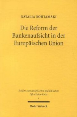 Die Reform der Bankenaufsicht in der Europäischen Union