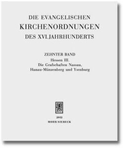 Die evangelischen Kirchenordnungen des XVI. Jahrhunderts