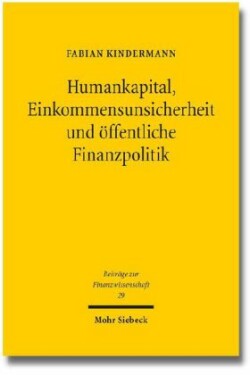 Humankapital, Einkommensunsicherheit und öffentliche Finanzpolitik