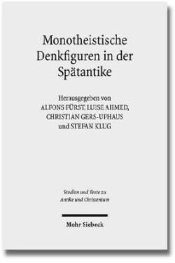 Monotheistische Denkfiguren in der Spätantike