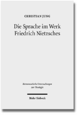 Die Sprache im Werk Friedrich Nietzsches