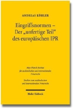 Eingriffsnormen - Der "unfertige Teil" des europäischen IPR