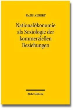 Nationalökonomie als Soziologie der kommerziellen Beziehungen
