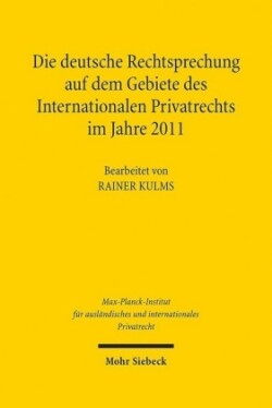 Die deutsche Rechtsprechung auf dem Gebiete des Internationalen Privatrechts im Jahre 2011