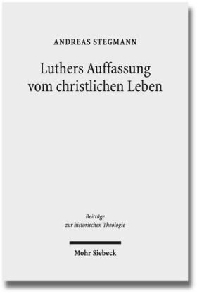 Luthers Auffassung vom christlichen Leben