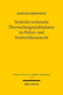 Verdeckte technische Überwachungsmaßnahmen im Polizei- und Strafverfahrensrecht