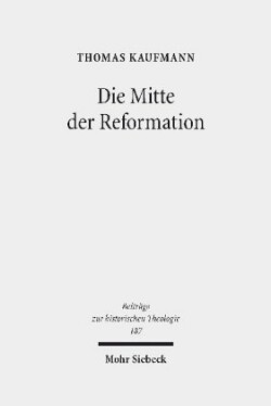 Die Mitte der Reformation