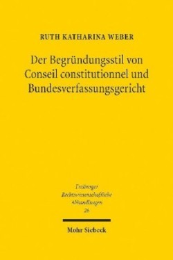 Der Begründungsstil von Conseil constitutionnel und Bundesverfassungsgericht