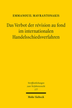 Das Verbot der révision au fond im internationalen Handelsschiedsverfahren