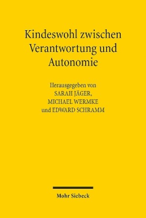 Kindeswohl zwischen Verantwortung und Autonomie