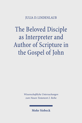 Beloved Disciple as Interpreter and Author of Scripture in the Gospel of John