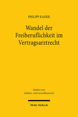 Wandel der Freiberuflichkeit im Vertragsarztrecht