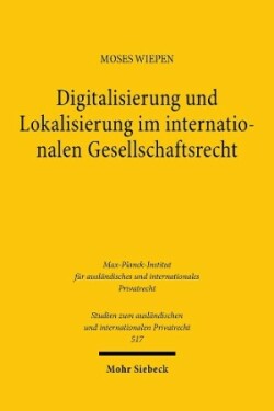 Digitalisierung und Lokalisierung im internationalen Gesellschaftsrecht