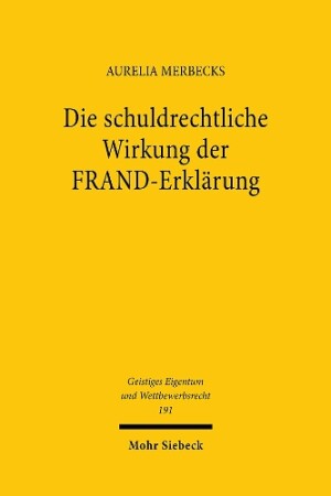 Die schuldrechtliche Wirkung der FRAND-Erklärung