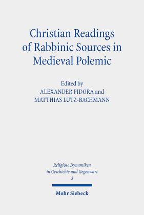 Christian Readings of Rabbinic Sources in Medieval Polemic