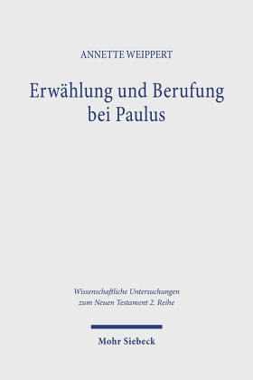 Erwählung und Berufung bei Paulus