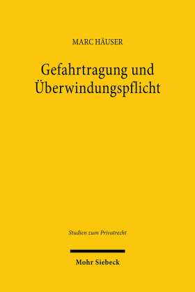 Gefahrtragung und Überwindungspflicht