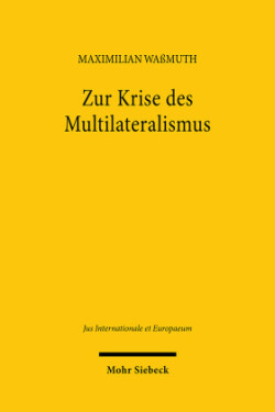 Zur Krise des Multilateralismus