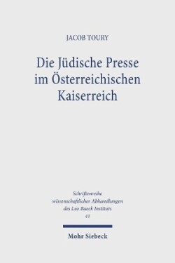 Die Jüdische Presse im Österreichischen Kaiserreich