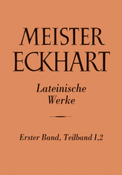 Meister Eckhart. Lateinische Werke Band 1,2:. Bd.1/1.2