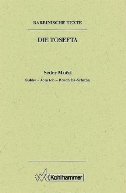 Rabbinische Texte, Erste Reihe: Die Tosefta. Band II: Seder Moëd