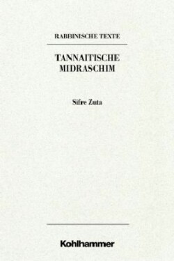 Rabbinische Texte, Zweite Reihe: Tannaitische Midraschim. Band III A: Sifre Zuta