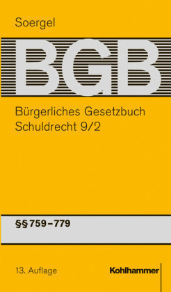 Bürgerliches Gesetzbuch, Kommentar, 13. Aufl., 25 Bde., Bd. 11/2, Schuldrecht. Tl.9/2