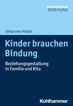 Kinder brauchen Bindung