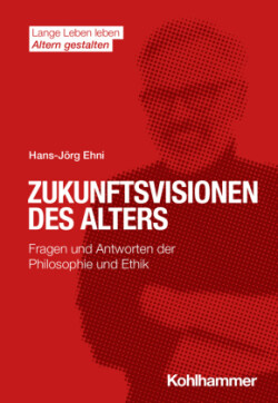 Zukunftsvisionen des Alters