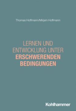 Lernen und Entwicklung unter erschwerenden Bedingungen