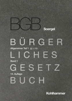 Kommentar zum Bürgerlichen Gesetzbuch mit Einführungsgesetz und Nebengesetzen (BGB) (Soergel)