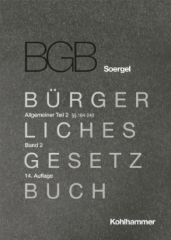 Kommentar zum Bürgerlichen Gesetzbuch mit Einführungsgesetz und Nebengesetzen (BGB) (Soergel)