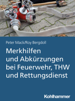 Merkhilfen und Abkürzungen bei Feuerwehr, THW und Rettungsdienst