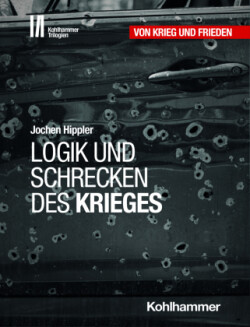 Logik und Schrecken des Krieges