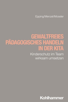 Gewaltfreies pädagogisches Handeln in der Kita