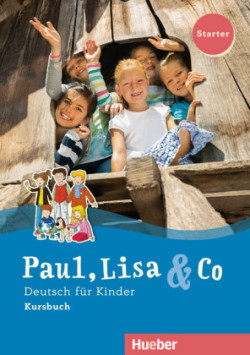 Paul, Lisa und Co. Starter Kursbuch