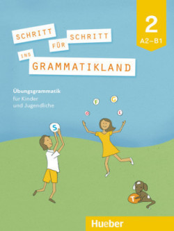 Schritt fur Schritt ins Grammatikland Grammatik fur Kinder und Jugendliche