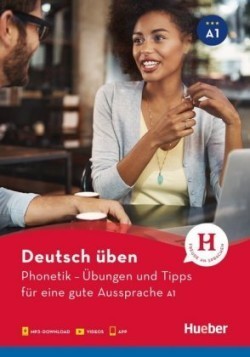 Deutsch uben Phonetik -  Ubungen und Tipps fur eine gute Aussprache A1