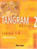 Tangram Aktuell 2 (1-4) Lehrerbuch