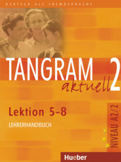 Tangram Aktuell 2 (5-8) Lehrerbuch