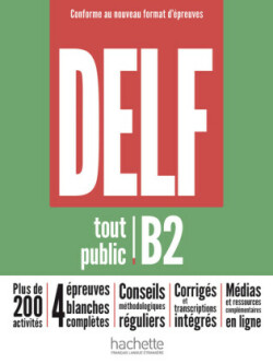 DELF tout public B2 - Conforme au nouveau format  d'épreuves